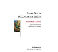 Breve storia dell’Islam in Italia. Ediz. integrale