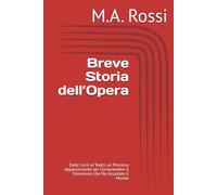 Breve Storia dell’Opera: Dalle Corti ai Teatri, un Percorso Appassionante per Comprendere il Fenomeno che Ha Incantato il Mondo