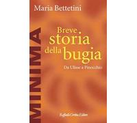 Breve storia della bugia. Da Ulisse a Pinocchio
