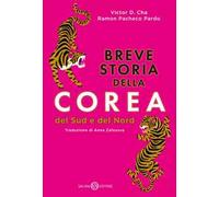 Libri Cha Victor D. / Pacheco Pardo Ramon - Breve Storia Della Corea. Del Sud E