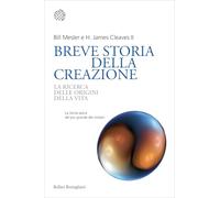 Breve storia della creazione. La ricerca delle origini della vita