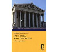 Breve storia della democrazia. Da Atene al populismo