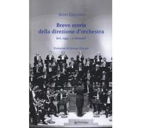 Breve storia della direzione d'orchestra. Ieri, oggi... e domani?