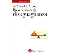 Breve storia della disuguaglianza - Alacevich Michele, Soci Anna