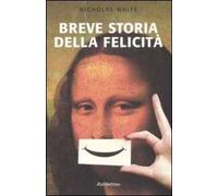 Breve storia della felicità
