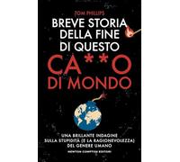 Breve storia della fine di questo c***o di mondo