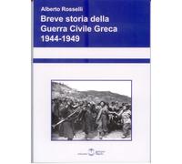BREVE STORIA DELLA GUERRA CIVILE GRECA 1944-1949