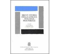 Breve storia della lingua italiana per parole
