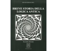 Breve Storia della Logica Antica - [Simmetria Edizioni]