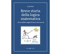 Libri Luigi Butti - Breve Storia Della Logica Matematica ...Ed Un Pallido Raggio