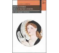 Breve storia della musica sacra. Dal canto sinagogale a Stockhausen