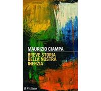 Breve storia della nostra inerzia