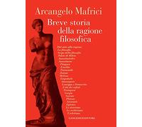 Breve storia della ragione filosofica. La Grecia