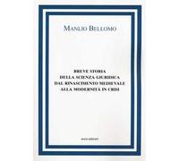 Breve storia della scienza giuridica dal Rinascimento medievale alla modernità in crisi