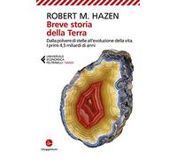 Breve storia della Terra. Dalla polvere di stelle all'evoluzione della vita. I primi 4,5 miliardi di anni