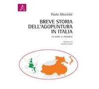 Breve storia dell'agopuntura in Italia. Un work in progress