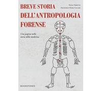 Breve storia dell'antropologia forense. Una pagina nella storia della medi...