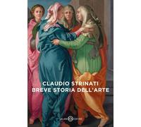 Breve storia dell'arte [Paperback] [Nov 14, 2023] Strinati, Claudio