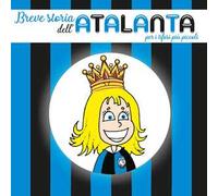 Breve storia dell'Atalanta per i tifosi più piccoli