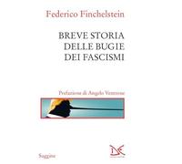 Breve storia delle bugie dei fascismi