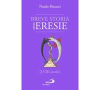 Breve storia delle eresie (I-VIII secolo)