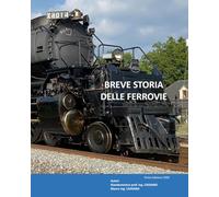 BREVE STORIA DELLE FERROVIE