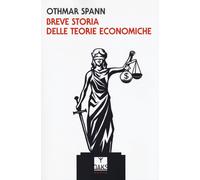 Breve storia delle teorie economiche [Paperback] [May 30, 2018] Spann, Othmar; I