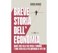 Breve storia dell'economia - Arfaras Giorgio