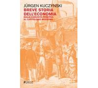 Breve storia dell'economia. Dalla comunità primitiva al capitalismo moderno