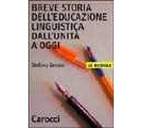 Breve storia dell'educazione linguistica dall'unità a oggi