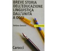 Breve storia dell'educazione linguistica dall'unità a oggi