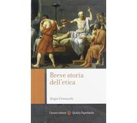 Breve storia dell'etica - Cremaschi Sergio