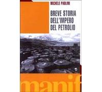 Breve storia dell'impero del petrolio