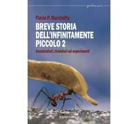 Breve storia dell'infinitamente piccolo. Vol. 2 - 2023 - Scienza
