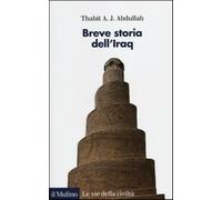 Breve storia dell'Iraq - Abdullah Thabit A. J.