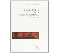 Breve storia dell'Italia settentrionale