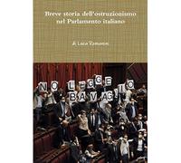 Breve storia dell'ostruzionismo nel Parlamento italiano
