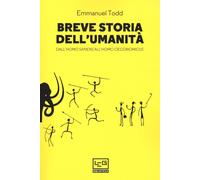 Breve storia dell'umanità. Dall'homo sapiens all'homo oeconomicus
