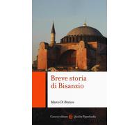 Breve storia di Bisanzio - Di Branco Marco