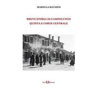Breve storia di Campolungo, Quinta e Corte Centrale