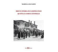 Breve storia di Campolungo, Quinta e Corte Centrale
