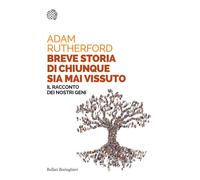 Breve storia di chiunque sia mai vissuto. Il racconto dei nostri geni [Paperback