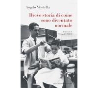 Breve storia di come sono diventato normale