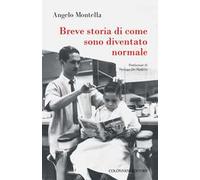 Breve storia di come sono diventato normale