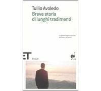 Breve storia di lunghi tradimementi
