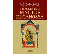 Breve storia di Matilde di Canossa