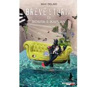 Breve storia di Rosita e Kaplan