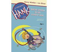 Breve storia di un lungo cane. Vi presento Hank. Ediz. illustrata. Vol. 2