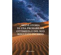 Breve storia di una probabilità ottimista e del suo risultato incerto