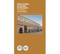Breve storia illustrata di Bologna